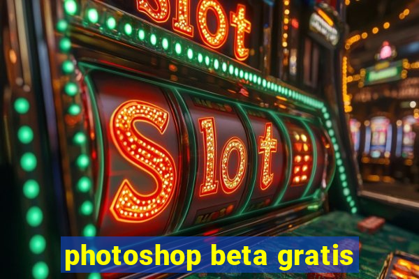 photoshop beta gratis